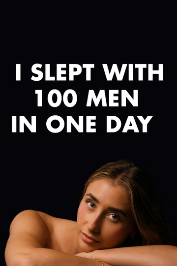 I Slept With 100 Men In 1 Day