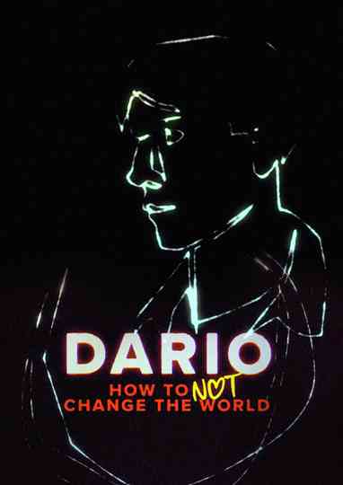 DARIO - How To Not Change The World Poster