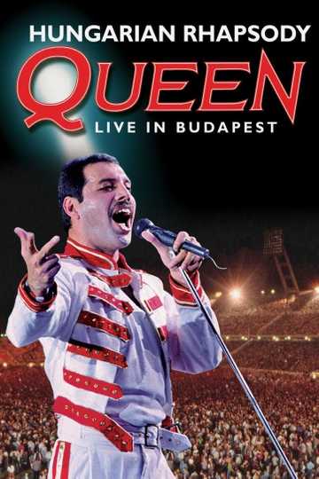 Queen: Hungarian Rhapsody - Live In Budapest Poster