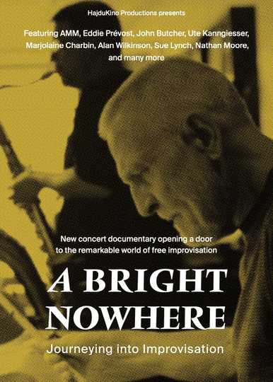 A Bright Nowhere: Journeying Into Improvisation