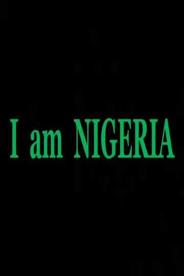 I am NIGERIA