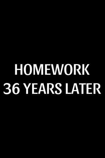 Homework: 36 Years Later