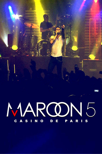 Maroon 5 Live at Casino de Paris