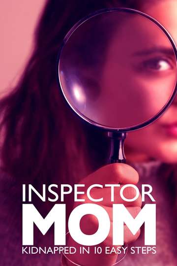 Inspector Mom Kidnapped in Ten Easy Steps Poster