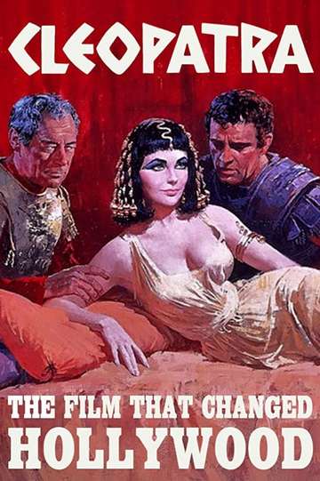 Cleopatra: The Film That Changed Hollywood Poster