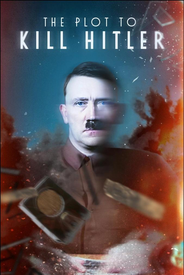 The Plot to Kill Hitler