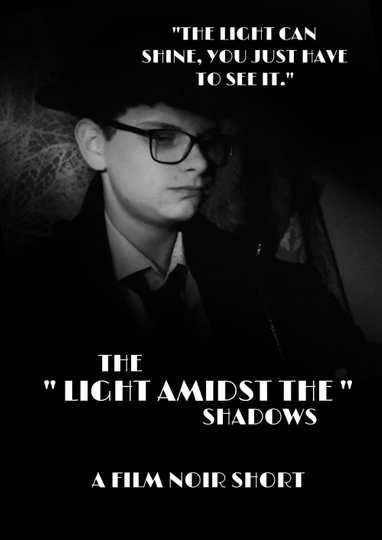 The Light Amidst The Shadows Poster