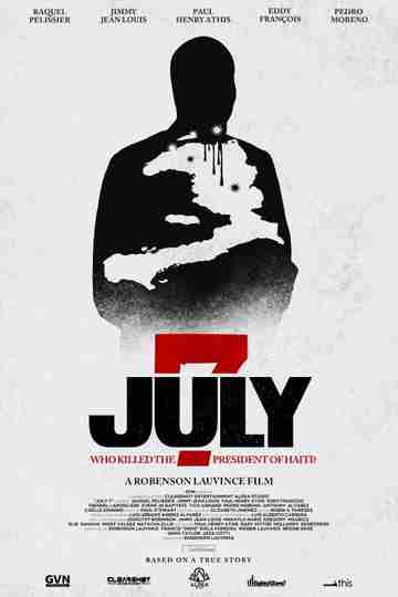 July 7: Who Killed the President of Haiti? Poster