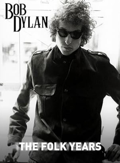 Bob Dylan: The Folk Years