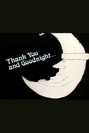 Thank You and Goodnight