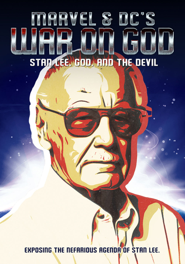 Marvel & DC's War on God: Stan Lee, God, and the Devil