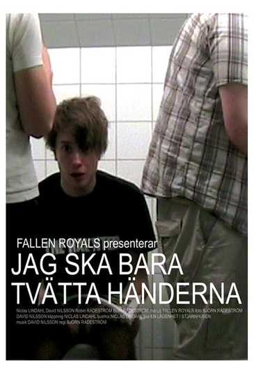 Jag ska bara tvätta händerna Poster