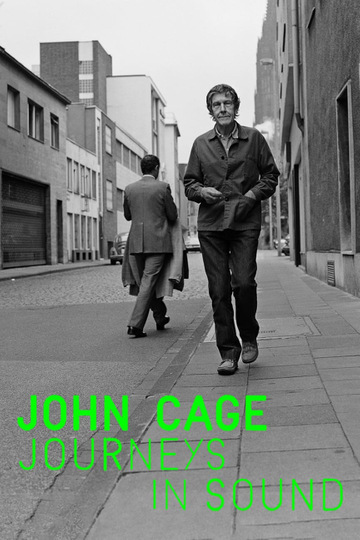 John Cage: Journeys in Sound