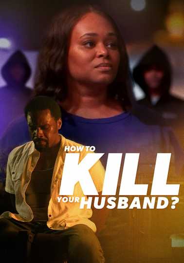 How to Kill Your Husband?