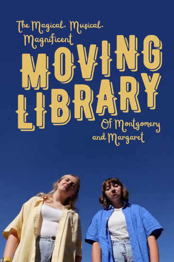 The Magical, Musical, Magnificent Moving Library of Montgomery and Margaret