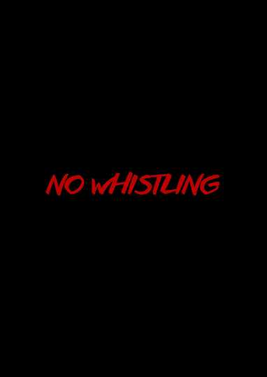 No Whistling