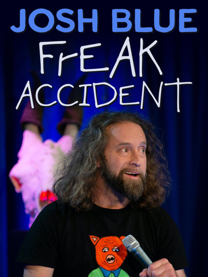 Josh Blue: Freak Accident Poster