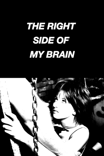 The Right Side of My Brain Poster