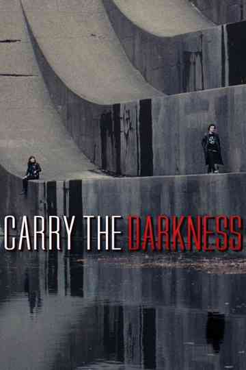 Carry the Darkness