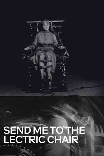 Send Me to the 'Lectric Chair