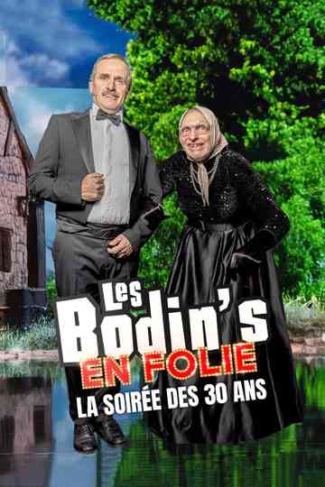 Les Bodin's en folie : La Soirée des 30 ans Poster