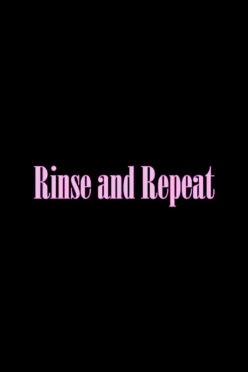 Rinse and Repeat Poster