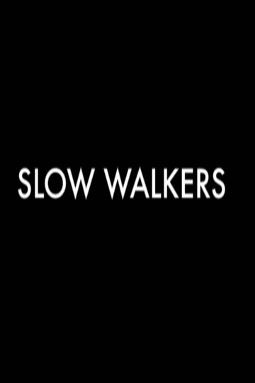 Slow Walkers