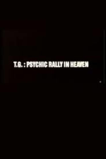 TG Psychic Rally in Heaven