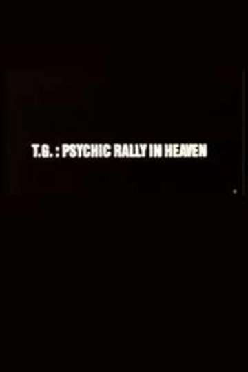 TG Psychic Rally in Heaven