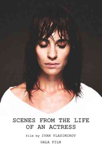 Scenes from the Life of an Actress