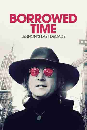 Borrowed Time: Lennon's Last Decade Poster