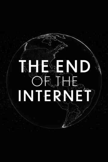 The End of the Internet Poster