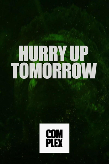 Hurry Up Tomorrow - Short Film | Complex Cover Poster