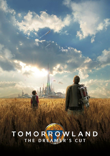 Tomorrowland: The Dreamer's Cut