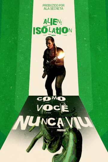 Alien: Isolation Como Você Nunca Viu