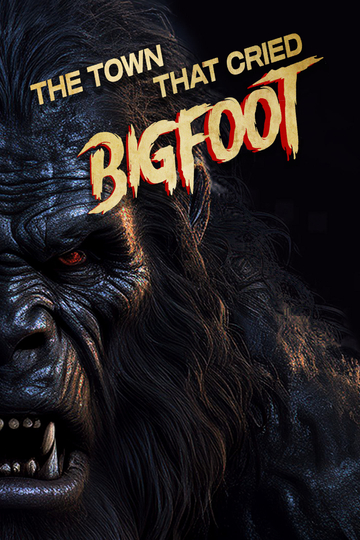 The Town That Cried Bigfoot