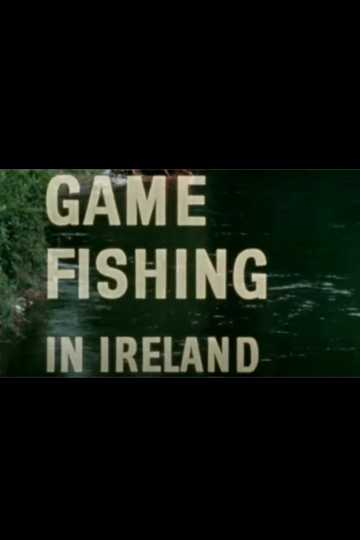 Game Fishing in Ireland