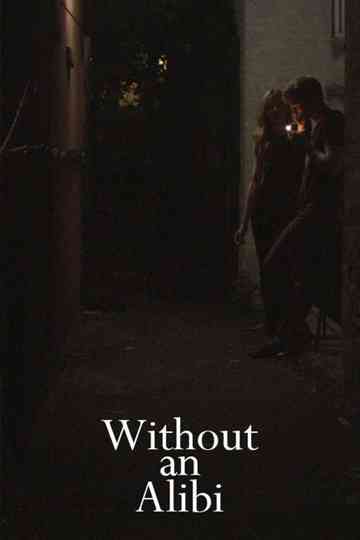 Without an Alibi