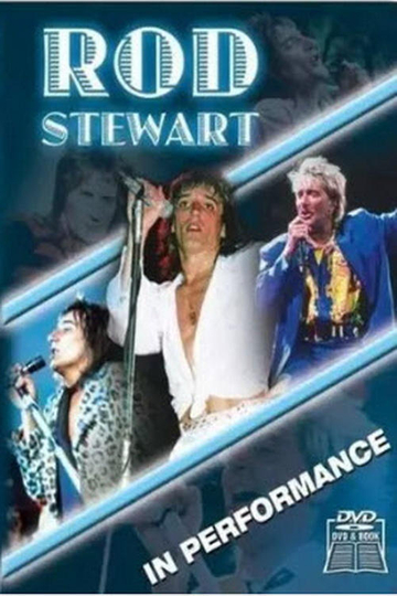 Rod Stewart: In Performance