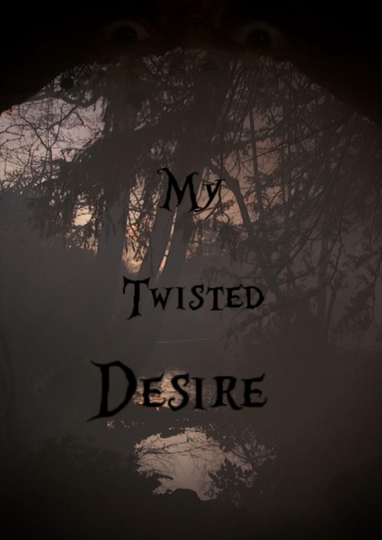 My Twisted Desire