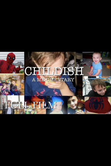 Childish: A Me-umentary Poster