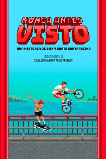 Nunca antes visto - Una historia de skate y bmx santafesino