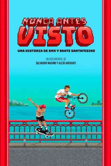 Nunca antes visto - Una historia de skate y bmx santafesino