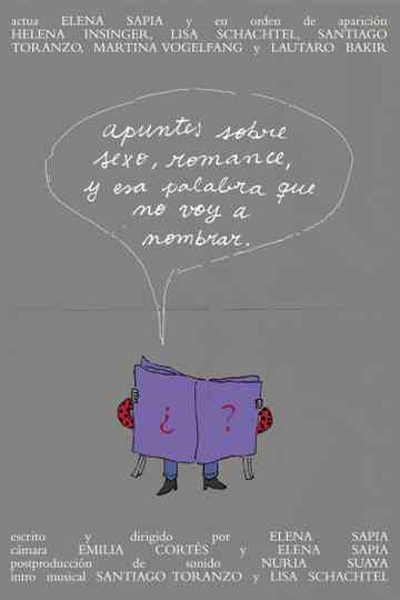 Apuntes sobre sexo, romance, y esa palabra que no voy a nombrar.
