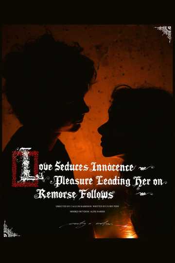 Love Seduces Innocence, Pleasure Leading Her On, Remorse Follows