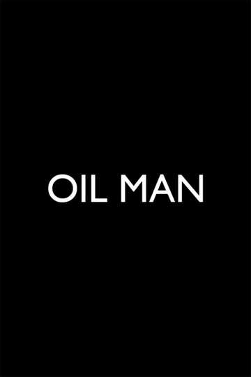 Oil Man Poster