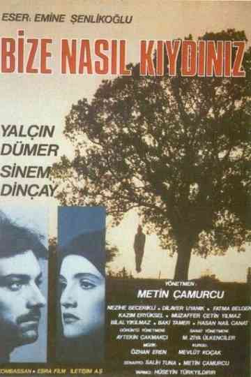 Bize Nasıl Kıydınız Poster