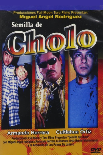 Semilla de cholo Poster