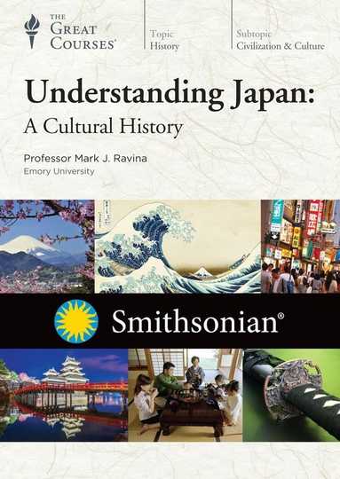 Understanding Japan: A Cultural History (Great Courses)