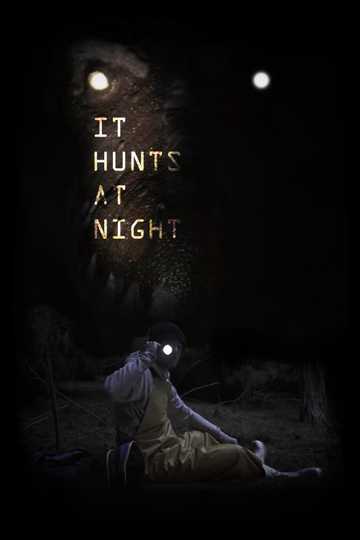 It Hunts At Night